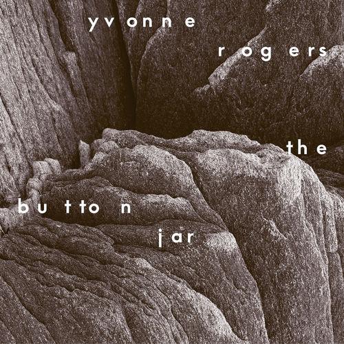 2026 Yvonne Rogers - The Button Jar {Pyroclastic} [24-96]