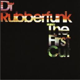 2003 Dr Rubberfunk - The First Cut [CD]
