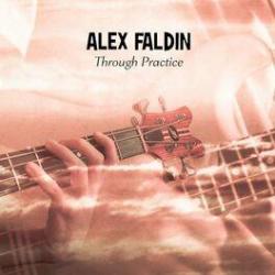 2019 Alex Faldin - Through Practice {FaldinBassman Music} [16-44,1]