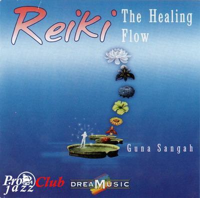 (Meditative, New Age) Guna Sangah - Reiki: The Healing Flow - 2003, FLAC (image+.cue), lossless (Meditative, New Age) Guna Sangah - Reiki: The Healing Flow - 2003, FLAC (image+.cue), lossless