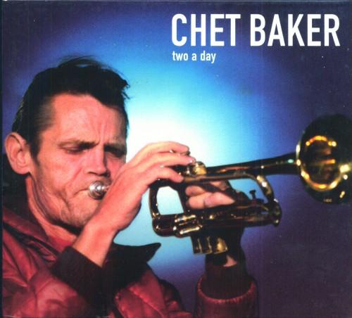 1999 Chet Baker - Two A Day {Dreyfus Jazz} [CD]