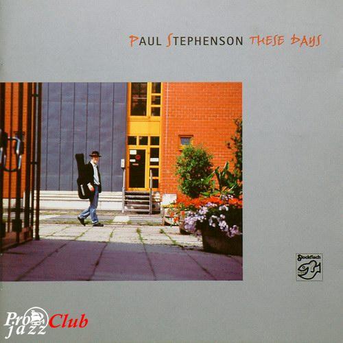 (Acoustic Guitar/Folk) Paul Stephenson - These Days - 2004, FLAC (tracks+.cue) lossless