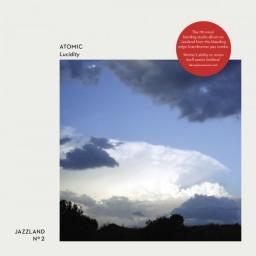 2015 Atomic (Havard Wiik, Fredrik Ljungkvist, Magnus Broo, Ingebrigt Haker Flaten, Hans Hulboekmo) - Lucidity [CD]