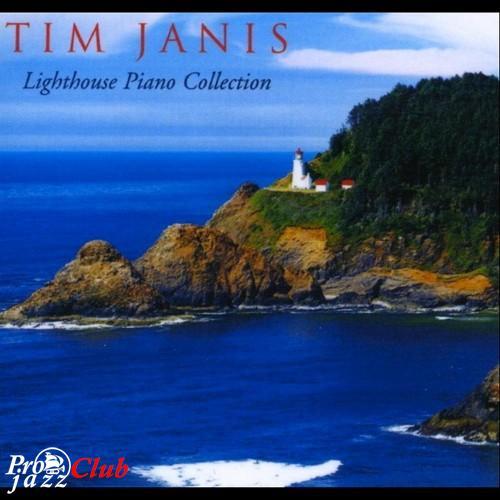 (New Age, Contemporary Instrumental, Neo-Classical) [CD] Tim Janis - Lighthouse Piano Collection - 2005, FLAC (tracks+.cue), lossless