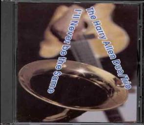 (Mainstream Jazz, Cool) [CD] The Harry Allen Duo/trio - I'll Never Be the Same - 1995, FLAC (image+.cue), lossless