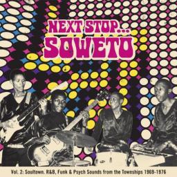 1976 VA - Next Stop... Soweto Vol. 2: Soultown. R&B, Funk & Psych Sounds From The Townships 1969-1976 [CD]