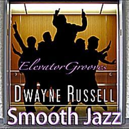 2011 Dwayne Russell - Elevator Grooves [CD]