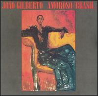 1993 Joao Gilberto - Amoroso/Brasil [CD]