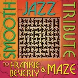2012 Smooth Jazz All Stars - Smooth Jazz Tribute to Frankie Beverly & Maze [CD]