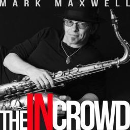 2017 Mark Maxwell - The In Crowd [CD]