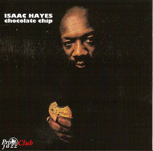 (Funk / Soul) Isaac Hayes 1975 Chocolate Chip (remastered 1998), FLAC (tracks+.cue), lossless (Funk / Soul) Isaac Hayes 1975 Chocolate Chip (remastered 1998), FLAC (tracks+.cue), lossless