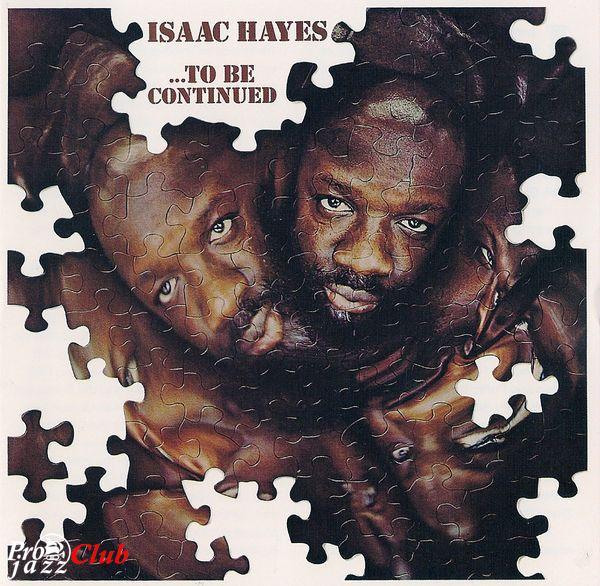(Soul / Funk) Isaac Hayes 1970 ...To Be Continued (remastered 2002), FLAC (tracks+.cue), lossless (Soul / Funk) Isaac Hayes 1970 ...To Be Continued (remastered 2002), FLAC (tracks+.cue), lossless