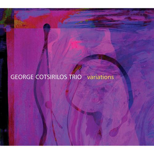 2013 George Cotsirilos Trio - Variations {OA2} [16-44,1]
