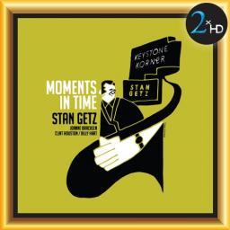 [DSD][OF] Stan Getz - Moments In Time - 1976/2016 (Jazz)