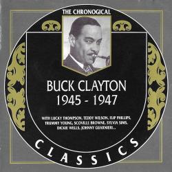 1997 Buck Clayton - 1945-1947 {The Chronological Classicsa 968} [CD]