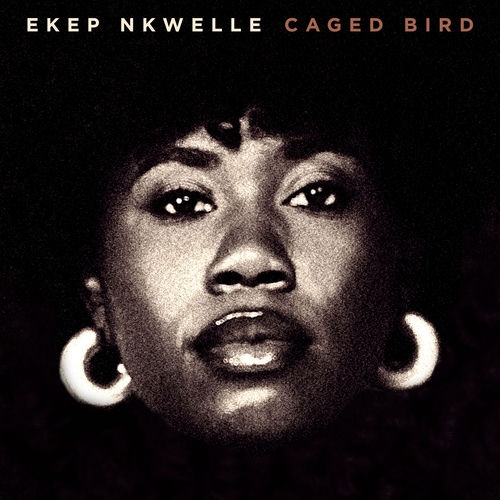 2026 Ekep Nkwelle - Caged Bird {Mack Avenue} [24-96]