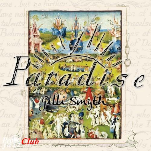 (Ambient / Fusion / Spoken Word / World) Gilli Smyth - Paradise - 2012, FLAC (tracks), lossless WEB (Ambient / Fusion / Spoken Word / World) Gilli Smyth - Paradise - 2012, FLAC (tracks), lossless WEB