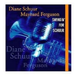 2001 Diane Schuur & Maynard Ferguson - Swinging for Schuur [CD]