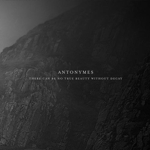 (Ambient, Modern Classical) Antonymes - There Can Be No True Beauty Without Decay - Web - 2013, FLAC (tracks), lossless (Ambient, Modern Classical) Antonymes - There Can Be No True Beauty Without Decay - Web - 2013, FLAC (tracks), lossless