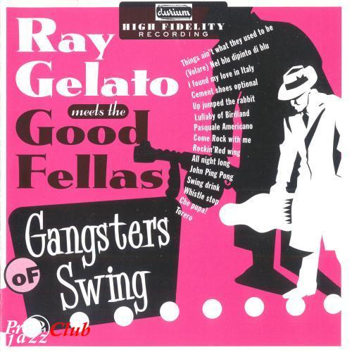 (Jump Blues, Swing) [CD] Ray Gelato meets the Good Fellas - Gangsters of Swing - 1997, FLAC (tracks+.cue), lossless