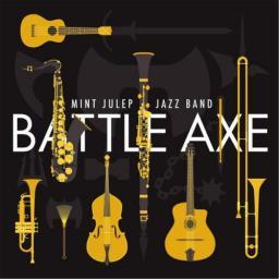 2015 Mint Julep Jazz Band - Battle Axe [CD]