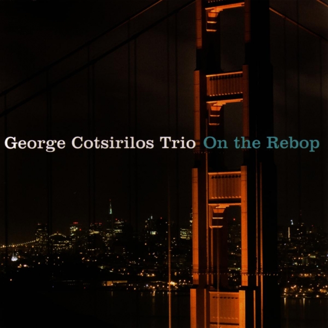 2006 George Cotsirilos Trio - On The Rebop {OA2} [16-44,1]