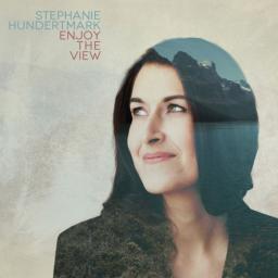 2017 Stephanie Hundertmark - Enjoy The View [CD]