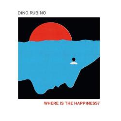 2017 Dino Rubino - Where Is the Happiness {Tǔk Music} [16-44,1]
