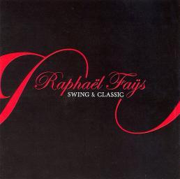 2007 Raphael Fays (Rapha&euml;l Fa&yuml;s) - Swing & Classic {2CD} [CD]