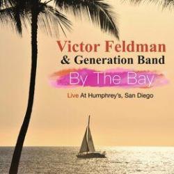 2022 Victor Feldman & Generation Band - By The Bay (Live at Humphrey's, San Diego) {Good Vibes Music} [24-44,1]