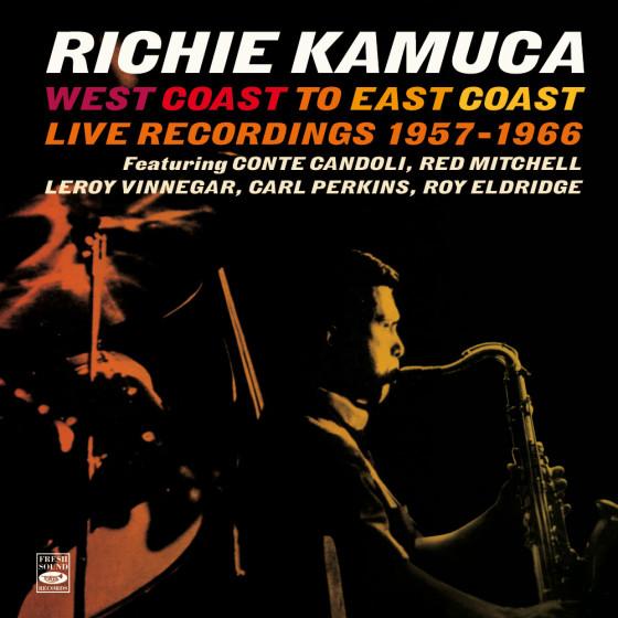 2026 Richie Kamuca - West Coast to East Coast (Live Recordings 1957 - 1966) {Fresh Sound} [24-44,1]