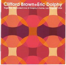 (Hard-Bop) Clifford Brown, Eric Dolphy - Together 1954 - 2005, APE (image+.cue), lossless