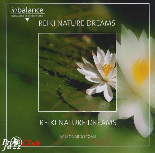 (New Age, Meditative, Relax) Leonardo Tossi - Reiki Nature Dreams - 2012, FLAC (tracks+.cue), lossless