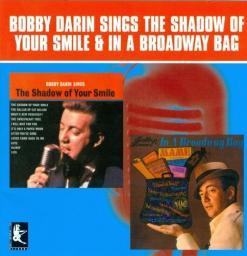 1966 Bobby Darin - Sings The Shadow of Your Smile & In a Broadway Bag [CD]