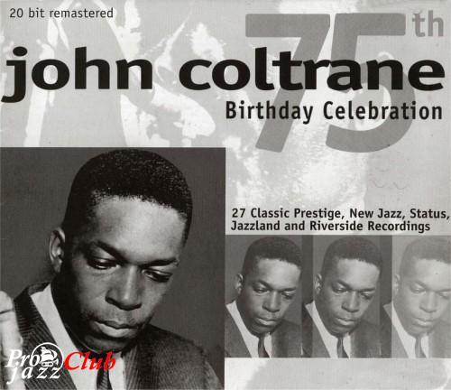 (Bop, Hard Bop) John Coltrane - 75th Birthday Celebration - 2001, [3 cd] FLAC (image+.cue), lossless