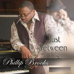 2008 Phillip Brooks - Just Between [CD]