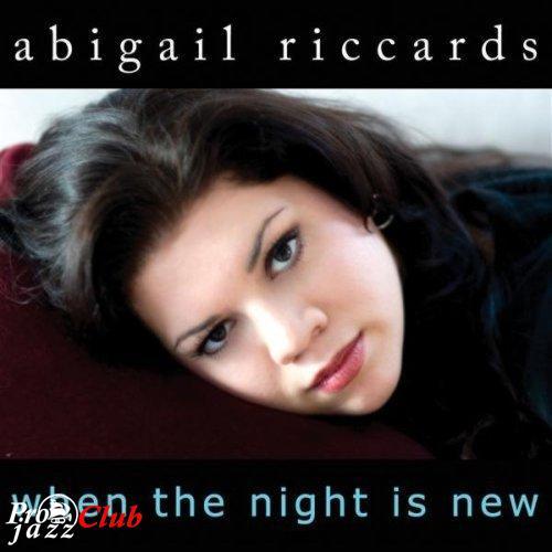 (Vocal Jazz) Abigail Riccards - When the Night Is New - 2007, MP3, 320 kbps (Vocal Jazz) Abigail Riccards - When the Night Is New - 2007, MP3, 320 kbps