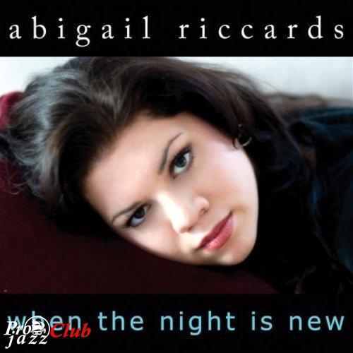 (Vocal Jazz) Abigail Riccards - When the Night Is New - 2007, MP3, 320 kbps