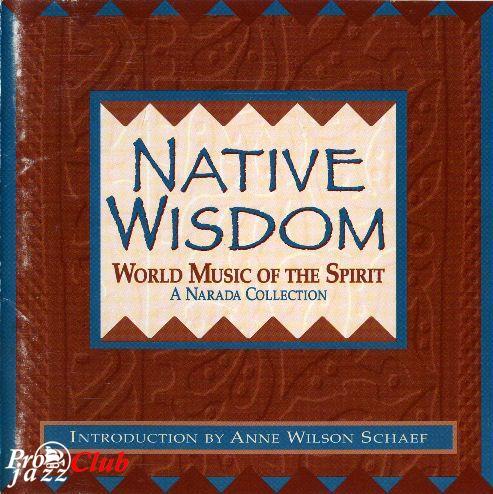 (New Age, Folk, World) [CD] VA - Native Wisdom - World Music of the Spirit - 1996, FLAC (image+.cue), lossless