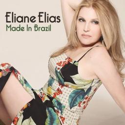 2015 Eliane Elias - Made In Brazil {Concord} [24-96]