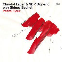 2014 Christof Lauer & NDR Bigband - Petite Fleur [CD]