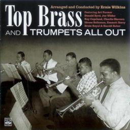 2008 Ernie Wilkins - Top Brass and Trumpets All Out {1955-56} [CD]