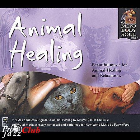 (NewAge, Relax) Perry Wood - Animal Healing (The Mind, Body and Soul series) - 2004, FLAC (image+.cue), lossless