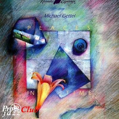 (New Age | Instrumental) [CD] Michael Gettel - Places In Time - 1992, FLAC (tracks+.cue), lossless