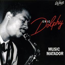 (Post-Bop, Hard Bop) Eric Dolphy - Music Matador (1963) - 1993, FLAC (tracks+.cue), lossless