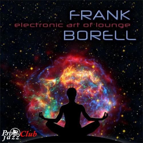 2017 Frank Borell - Electronic Art of Lounge {Maretimo} [16-44.1]