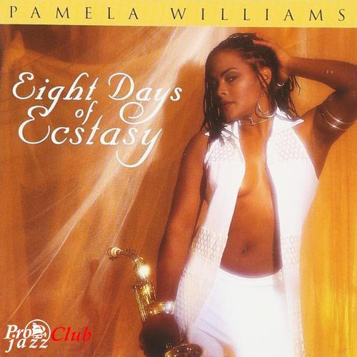 (Smooth Jazz) [CD] Pamela Williams - Eight Days of Ecstasy - 1998, FLAC (tracks+.cue), lossless