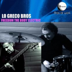 2014 Lo Greco Bros - Freedom the Body Electric {G Records} [16-44,1]