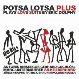 (Avant-Garde Jazz) [WEB] Potsa Lotsa Plus (Silke Eberhard, Jurgen Kupke a.o.) - Plays Love Suite by Eric Dolphy - 2015, FLAC (tracks), lossless