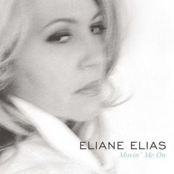 2004 Eliane Elias - Movin' Me On {BMG Music} [16-44,1]